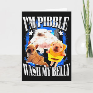 Im Pibble Wash My Belly Frenchie Bulldog  Card
