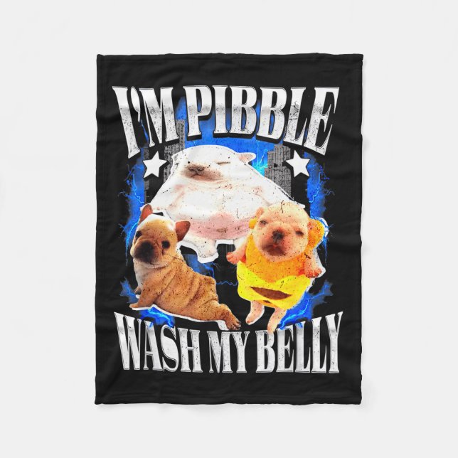 Im Pibble Wash My Belly Frenchie Bulldog  Fleece Blanket (Front)
