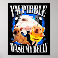 Im Pibble Wash My Belly Frenchie Bulldog
