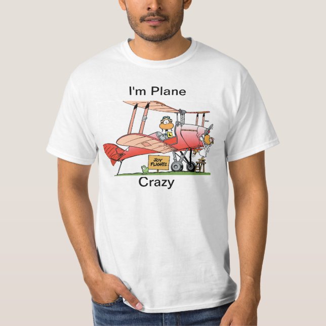 I'm Plane Crazy Cartoon Shirt (Front)