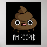 I'm Pooped Funny Poo Pun Dark BG