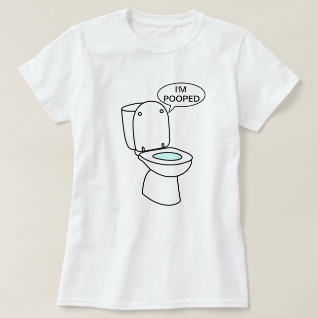 I'm Pooped T-Shirt (Design Front)