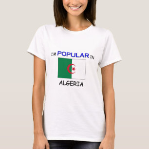 I'm Popular In ALGERIA T-Shirt