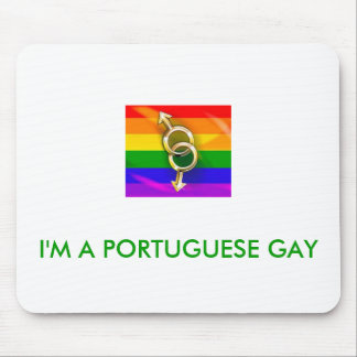 I'M PORTUGUESE GAY MOUSE PAD
