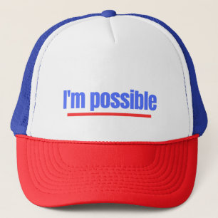 I'm Possible Motivational Quote Trucker Hat