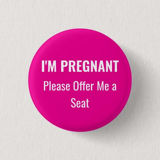 I'm Pregnant, please offer me a seat 3 Cm Round Badge (Front)