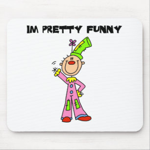 I'm Pretty Funny Mouse Pad