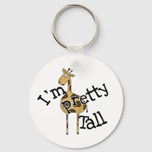 I'm Pretty Tall Giraffe Keychain (Front)