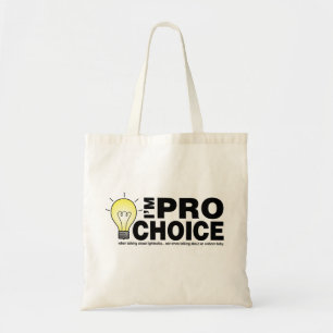 I'm pro-choice when talking about lightbulbs tote bag