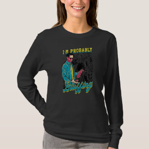 I'm Probably Bluffing Poker Gamer 1 T-Shirt