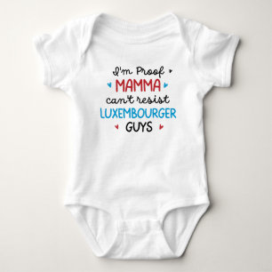 I'm Proof Mama Can't Resist Luxembourger Guys Cute Baby Bodysuit