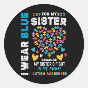 I'm Proud Brother I Wear Blue For My Sister Autism Classic Round Sticker