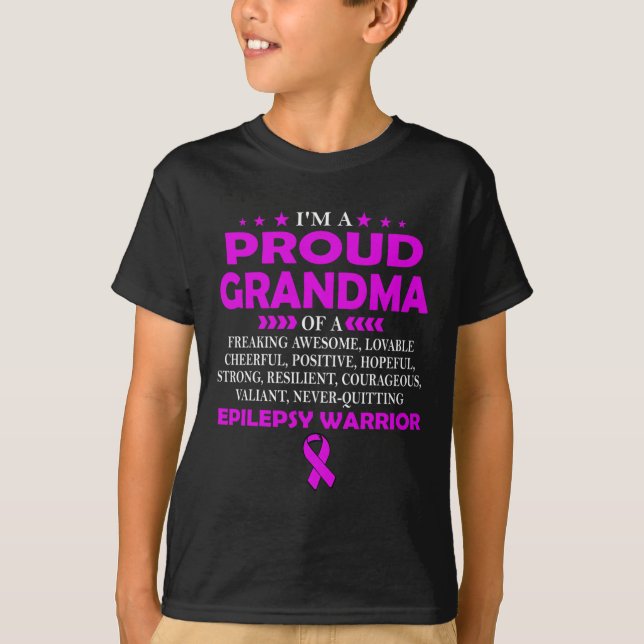 I'm proud grandma of epilepsy warrior t  T-Shirt (Front)