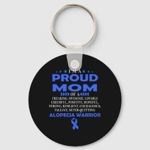 I'm proud mom of Alopecia warrior t  Key Ring