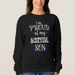 I'm Proud Of My Bisexual Son Lgbtq Affirming Mum D Sweatshirt