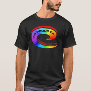 I'm Proud of my gay daughter T-Shirt