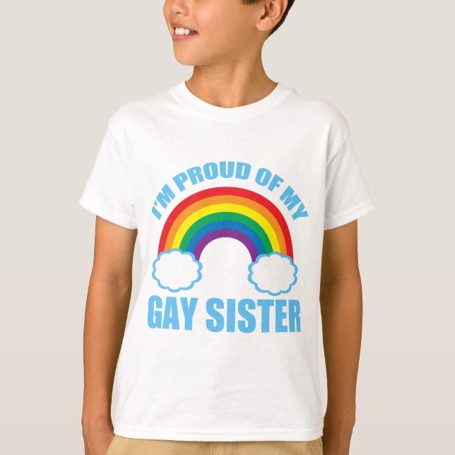 I'm Proud of My Gay Sister Rainbow Kids T-Shirt (Front)