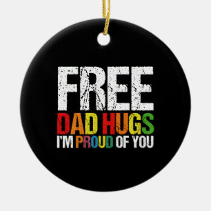 I'm Proud Of You Free Dad Hugs Gay Pride Month  Ceramic Tree Decoration