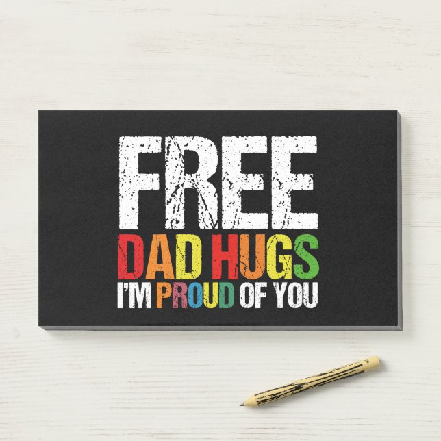 I'm Proud Of You Free Dad Hugs Gay Pride Month  Post-it Notes (On Desk)