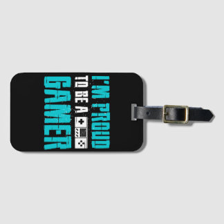 i'm proud to be a gamer  luggage tag