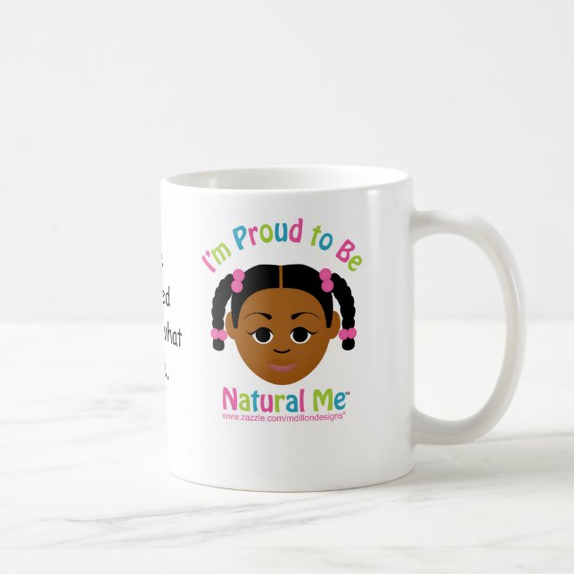 I'm Proud to Be Natural Me! Coffee Mug (Right)