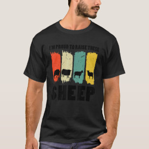 I'm Proud To Rise These Sheep Farming Animal 1 T-Shirt