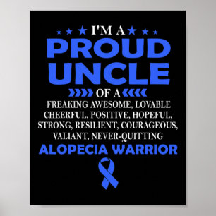 I'm proud uncle of Alopecia warrior t Poster