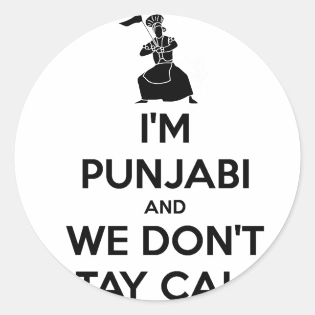 I'm Punjabi and We Don't Keep Calm Classic Round Sticker (Front)