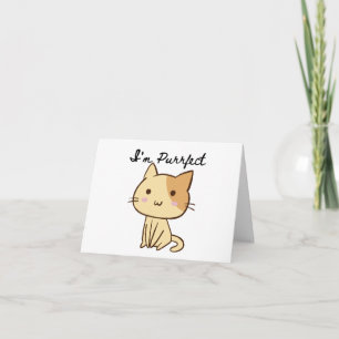 I'm Purr-fect (Perfect), Cat Lovers  BLANK  Card