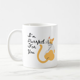 I'm Purrfect For You Coffee Mug