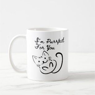 I'm Purrfect For You Coffee Mug