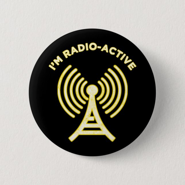 I'm Radio-Active 6 Cm Round Badge (Front)