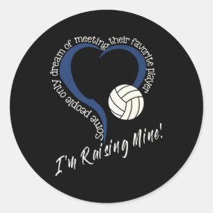 I'M Raising Mine Volleyball Mum Volleyball Mum Classic Round Sticker