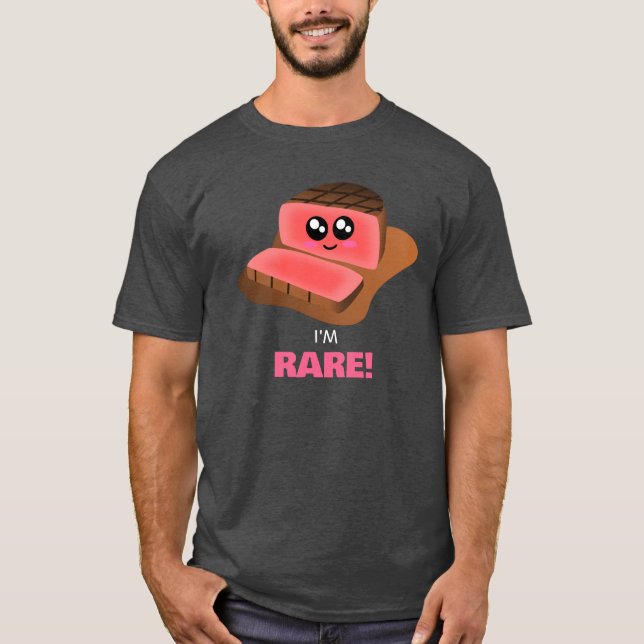 I'm Rare - Cute Steak Pun T-Shirt (Front)