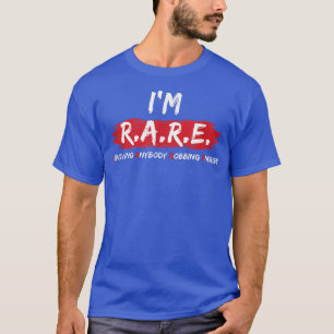 I'm RARE (Removing Anybody Robbing Energy)  Motiva T-Shirt