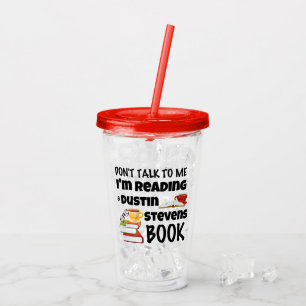 I'm Reading A Dustin Stevens Book Acrylic Tumbler