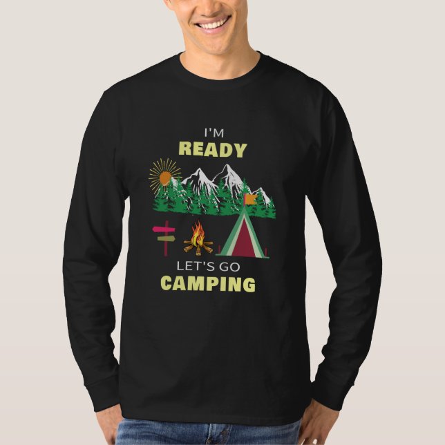 I'm Ready and Let's Go Camping Outdoor T-Shirt (Front)