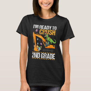I'm Ready Crush 2nd Grade Dinosaur Construction Ve T-Shirt