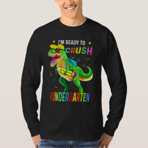 I'm Ready Crush Kindergarten Back To School Dinosa T-Shirt