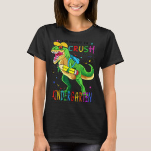 I'm Ready Crush Kindergarten Back To School Dinosa T-Shirt