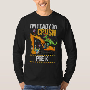 I'm Ready Crush Pre K Dinosaur Construction Vehicl T-Shirt