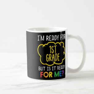 Im Ready For 1st Grade Fun First Day Of School Boy Coffee Mug