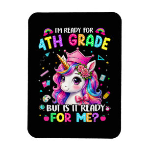 Im Ready for 4th Grade Unicorn First Day of School Magnet