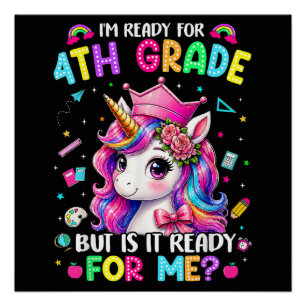 Im Ready for 4th Grade Unicorn First Day of School Poster