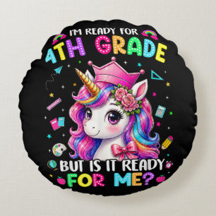 Im Ready for 4th Grade Unicorn First Day of School Round Cushion