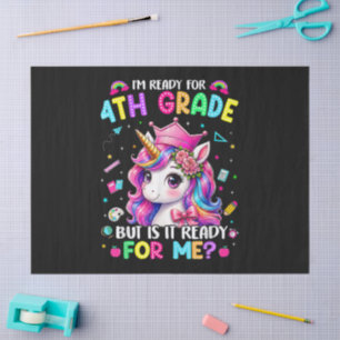 Im Ready for 4th Grade Unicorn First Day of School Tissue Paper