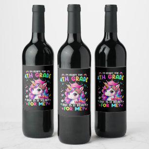 Im Ready for 4th Grade Unicorn First Day of School Wine Label