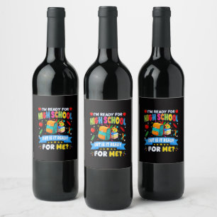 I'm Ready For High School But Is It Ready For Me Wine Label