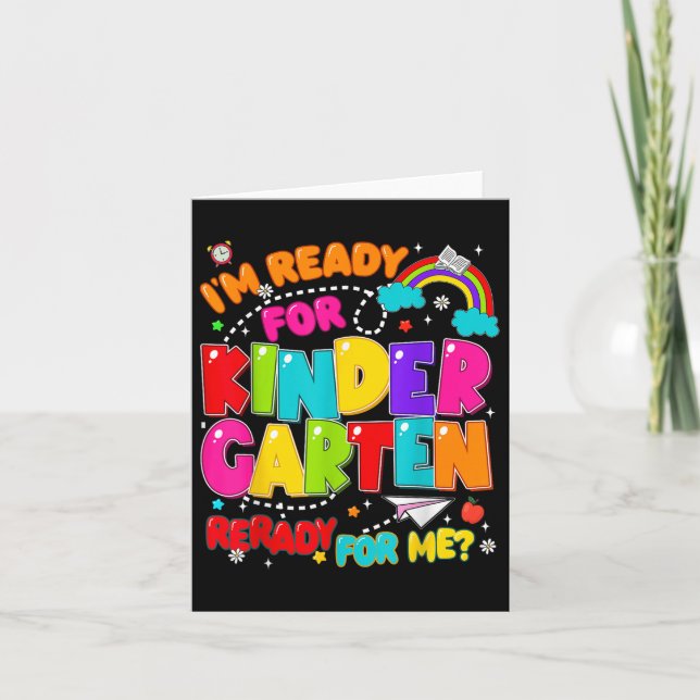 Im Ready For Kindergarten First Day Of School Teac Card (Front)