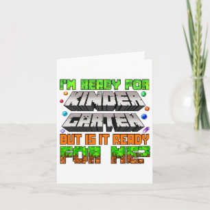 I'm Ready For Kindergarten Is It Ready For Me Back Card